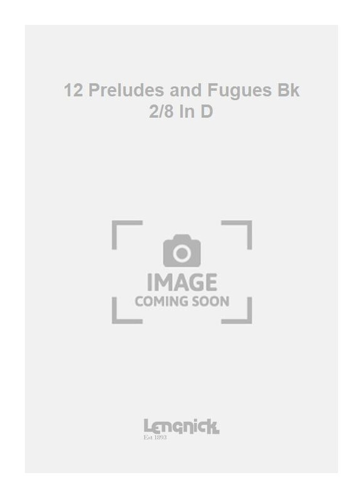 12 Preludes and Fugues Bk 2/8 In D
